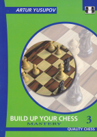 Yusupov - Build Up Your Chess-3 (2009).pdf